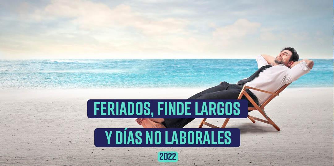 Feriados y finde largos 2022 Feriados y finde largos 2022
