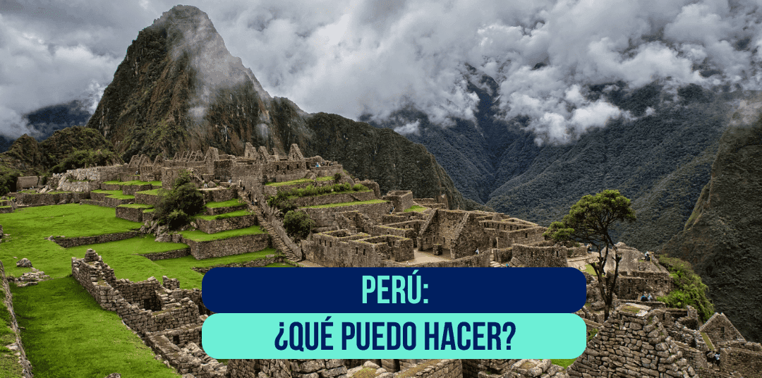 Viajar a Perú en grupo: qué hacer, a dónde ir y consejos Viajar a Perú en grupo: qué hacer, a dónde ir y consejos