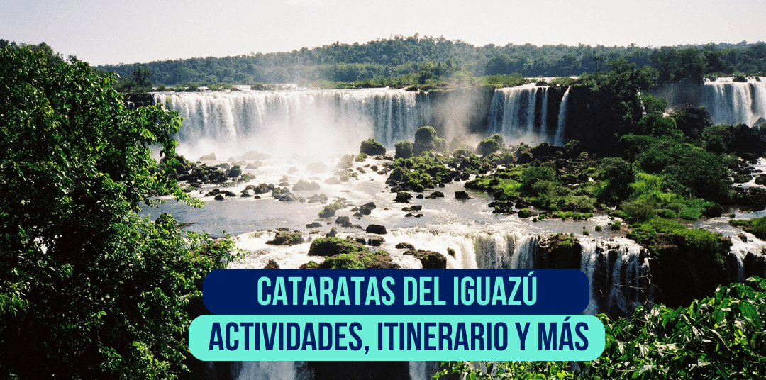 Cataratas del Iguazú: ¿Qué hacer? ¿A dónde ir? Cataratas del Iguazú: ¿Qué hacer? ¿A dónde ir?